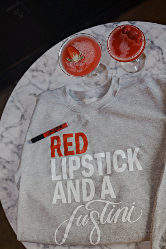 Red Lipstick & JusTini Sweatshirt